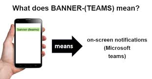 banner mean in microsoft teams