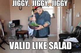 Valid like salad memes | quickmeme via Relatably.com