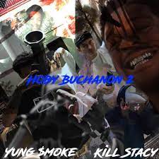 Альбом «Hoby Buchanon, Pt. 2 (feat. Kill Stacy) - Single» — Yung $moke —  Apple Music