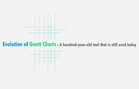 Evolution Of Gantt Charts A Hundred Year Old Tool That Is