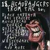 18 Headbangers from the 80's