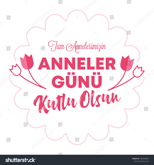 Anneler Gunu Kutlu Olsun Translation Happy Stock Vector (Royalty Free)  1382522021