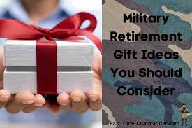 military retirement gift ideas you