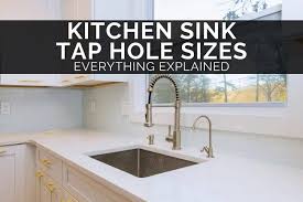 Kitchen Sink Tap Hole Sizes Uk
