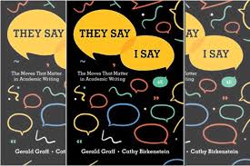 I Say The Moves that Matter in Academic Writing By Gerald Graff and Cathy Birkenstein