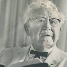 There's no reason to be the richest man in the cemetery. The Real Colonel Sanders Hated Everything That Kfc Became Food Wine