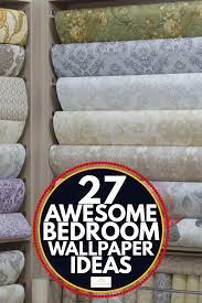 27 awesome bedroom wallpaper ideas
