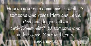 648 просмотров • 15 сент. Ronald Reagan How Do You Tell A Communist Well It S Someone Who Reads Quotetab