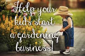 Kids Start A Gardening Business