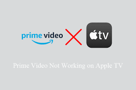 prime video not working on applet tv