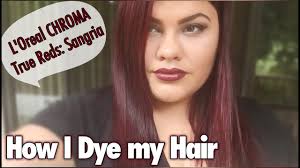How I Dye My Hair Loreal Chroma True Reds Sangria