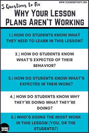 Why Your Lesson Plans May Not Be Working Teacher Lesson