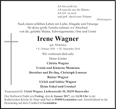 View the profiles of people named iren wagner. Traueranzeigen Von Irene Wagner Volksfreund Trauer De