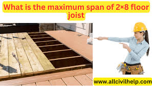 maximum span of 2 8 floor joist