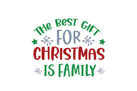 The Best Gift For Christmas Is Family Svg Cut File By Creative Fabrica Crafts Creative Fabrica