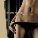 Erotic Lounge (Deluxe Edition)