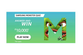 Julian chokkattu/digital trendssometimes, you just can't help but know the answer to a really obscure question — th. Amazon Samsung Monster Quiz Answers Today Which Of The Below Monstrous Galaxy M Series Products Have Had A Roaring Success In The Past 2 Amazon Great India Festivals