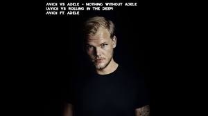 Avicii & Adele | Nothing Without You / Rolling In The Deep - Acapella (Avicii's  Rolling Bootleg) - YouTube