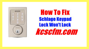 5 reasons why schlage keypad lock won t