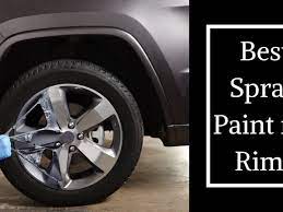 best spray paint for rims make your