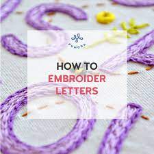 how to embroider letters by hand with style