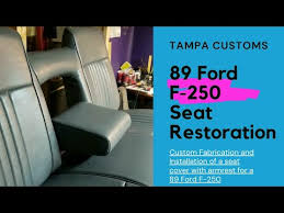 89 F250 Seat Re Build Ford Custom