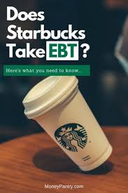 does starbucks take ebt in 2024 here s