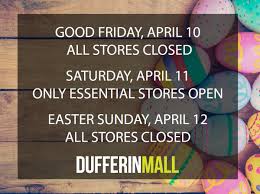 Messages and quotes for the occasion. Dufferinmall On Twitter Please Be Advised That All Essential Stores Dufferin Mall Are Closed Today For The Good Friday Holiday Essential Stores Will Be Open On Saturday April 11th Essential Stores Will