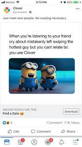 Dating app employees are sharing their darkest secrets, and it's disturbing. Clover Dating App Using Outdated Minion Memes Fellowkids