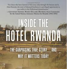 Hotel rwanda and sometimes in april. Book Review Inside The Hotel Rwanda The Surprising True Story Kt Press