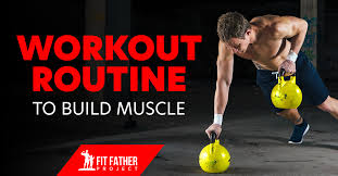 workout routine to build muscle the