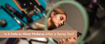 can you wear makeup after spray tan