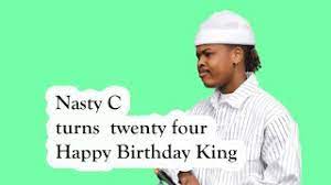 @nasty_csa u deserve the love lots of love on ur birthdae young king #happybirthdaynastyc. Happy 24th Birthday Nasty C Youtube