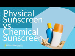 physical sunscreen vs chemical
