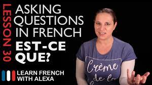 asking questions in french with est ce