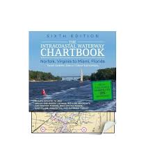 Intracoastal Waterway Chartbook Norfolk To Miami 6th Edition 2012