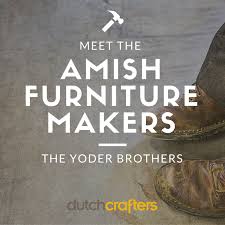 amish furniture makers meet the the