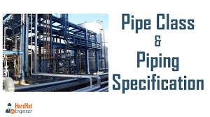 Pipe Class And Piping Specification A Complete Guide