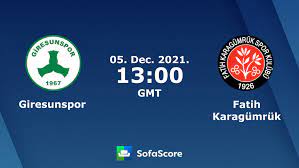 Giresunspor vs Fatih Karagümrük live score, H2H and lineups |