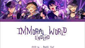 ES】 Immoral World - UNDEAD 「KAN/ROM/ENG/IND」 - YouTube