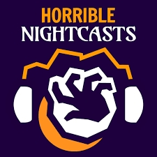 Horrible Nightcasts