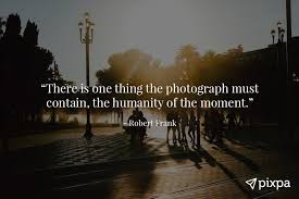 These photography quotes have come into existence from the beginning of photography hundreds of years ago. Best 100 Famous Photography Quotes For Your Inspiration