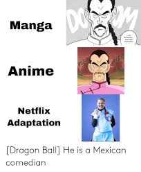 Check spelling or type a new query. Dragon Ball He Is A Mexican Comedian Anime Meme On Me Me