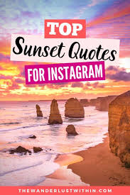 During the time that the day is about to end and the night is about to come. 250 Perfect Sunset Captions For Instagram 2021 The Wanderlust Within