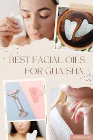 10 best best oils for gua sha
