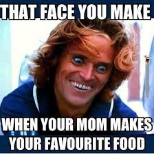Face you make when mom makes your favorite food funny memes food ... via Relatably.com