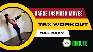 barre trx workout 24 minute toning