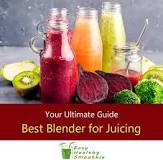 What is the best blender to make juice?