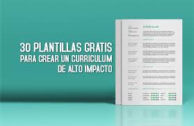 30 Plantillas Para Curriculum Gratis Curriculum De Alto Impacto