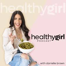 The HealthyGirl Podcast